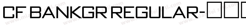 Cf BankGr Regular字体转换